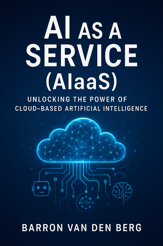 AI as a Service (AIaaS): Unlocking the Power of Cloud-Based Artificial Intelligence
