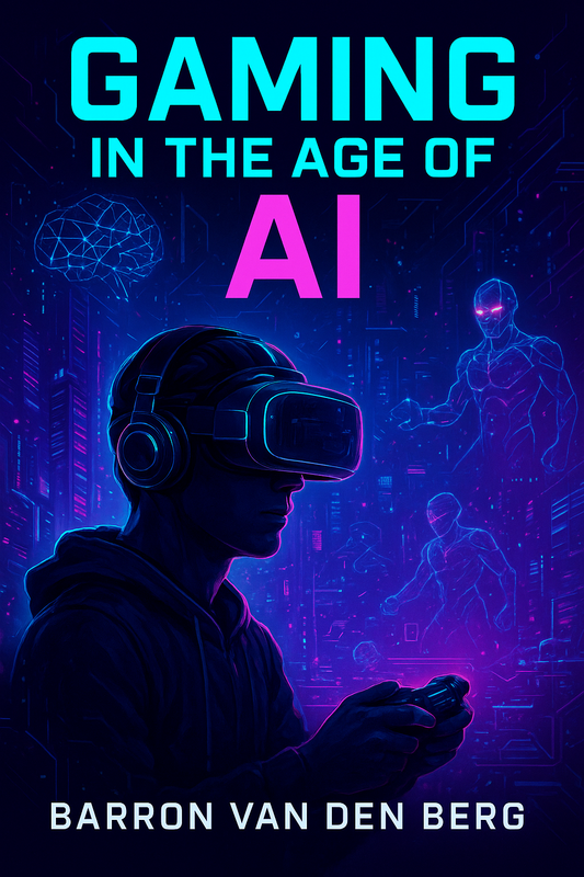 Gaming in the Age of AI - Complete Guide to Gaming's AI-Powered Future